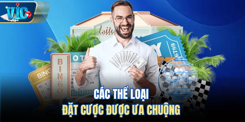 Các thể loại đặt cược được ưa chuộng 